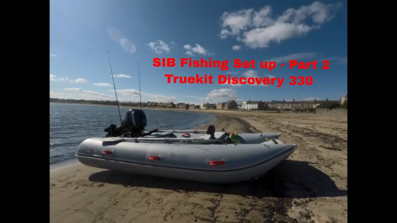 SIB Fishing Set Up part 2 - Truekit Discovery 330 - YouTube