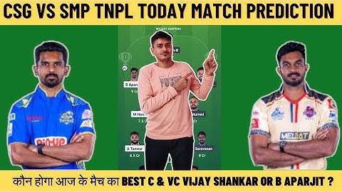 CSG vs SMP Dream11 Team | CSG vs SMP Today Match Prediction | CSG vs SMP TNPL Match Prediction 2025