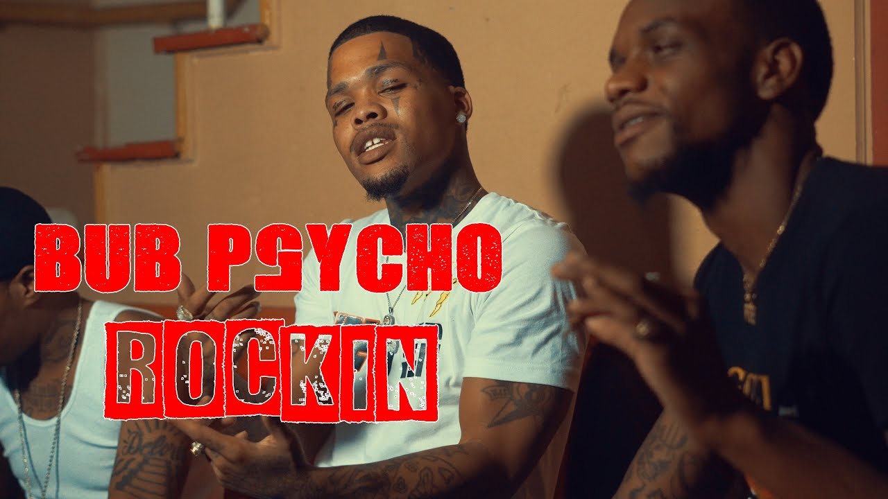 Watch Bub Psycho - Rockin | Shot By: DJ Goodwitit on YouTube Watch Bub Psycho - Rockin | Shot By: DJ Goodwitit on YouTube