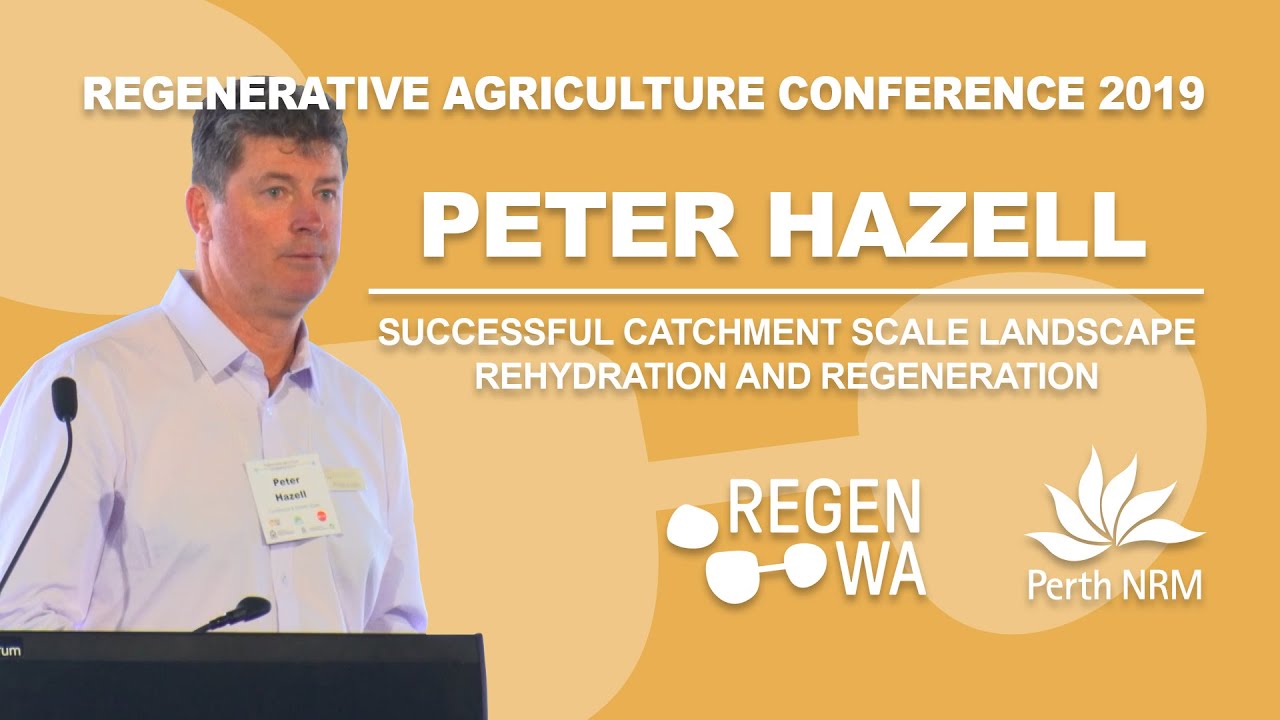 Peter Hazell - The Mulloon Institute at the 2019 Regenerative Agriculture Conference 