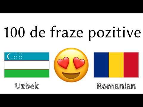 100 de fraze pozitive +  de complimente - Uzbecă + Română - (Vorbitor nativ)
