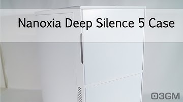 #1596 - Nanoxia Deep Silence 5 Case Video Review