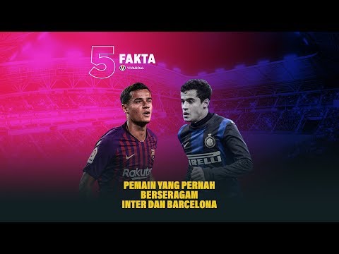 5 Pemain yang Pernah Berseragam Inter dan Barcelona
