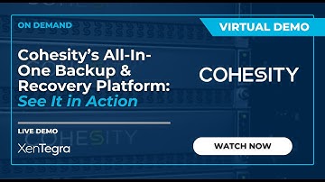 Cohesity’s All-In-One Backup & Recovery Platform: On Demand Demo