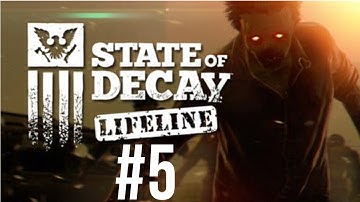 [5] State Of Decay: Lifeline DLC Gameplay (No Commentary)
