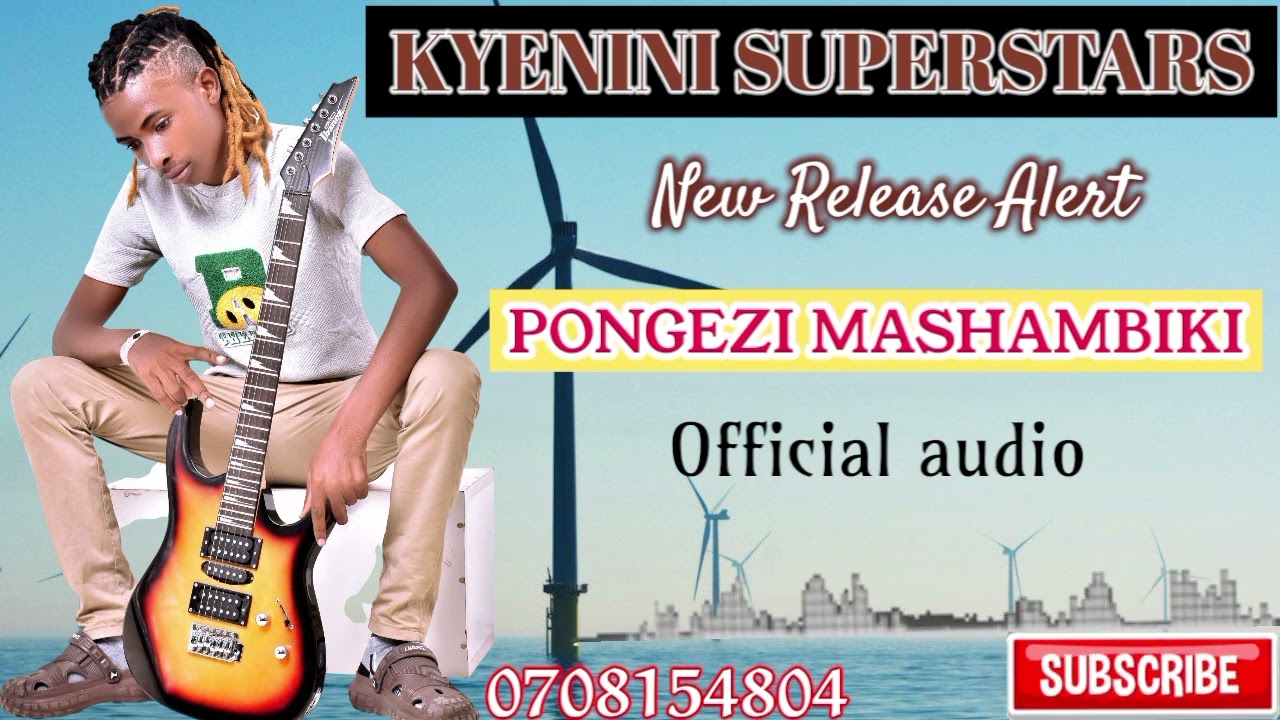 PONGEZI MASHAMBIKI OFFICIAL AUDIO BY KYENINI SUPERSTARS 🌟