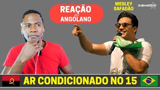 GRINGO REAGINDO | Wesley Safadão - Ar Condicionado no 15 | React