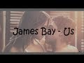 James Bay - Us (Lyrics) [After]