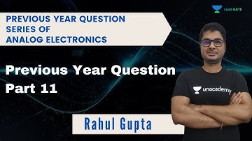 Previous Year Question Series of Analog Electronic (Part 11) | GATE 2021 EE & EC  | Rahul  Gupta Sir