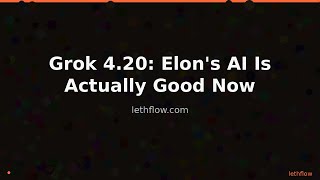 Grok 4.20: Elon's AI Is Actually Good Now — The Numbers
