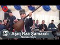 Asiq Rza Samaxili (Mereze Toyu)