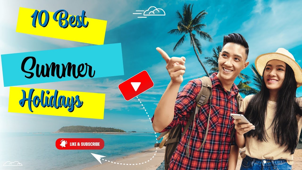 Top 10 holidays destination in the world YouTube