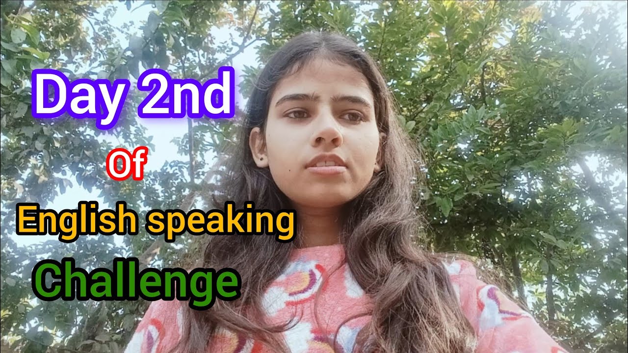 Day 2nd of ''English speaking challenge''🗣️