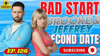Second Date Update | We Had a Bad Start | Brooke And Jeffrey