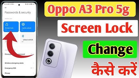 Oppo A3 Pro 5g screen lock kaise change kare/ Oppo A3 Pro 5g pattern lock change kaise kare