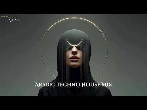 Alhan الحان Arabic Techno House Mix 7 