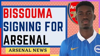 BISSOUMA SIGNING  TO ARSENAL | Lamptey To Follow |Arsenal News Now