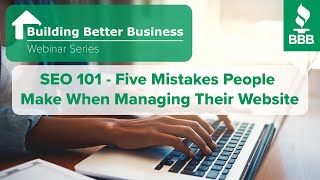 SEO 101 - Five Mistakes People Make When Managing Their Website
