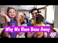 Why We Have Been Away | Saying Goodbye | Struggling Parents of 2