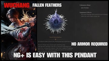 WUCHANG FALLEN FEATHERS NG+ IS EASY WITH THIS PENDANT