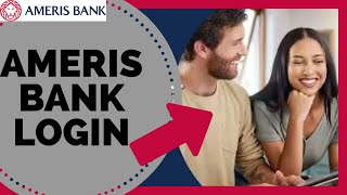 Ameris Bank Login: how to Sign in Ameris Bank Online Banking Account 2023?