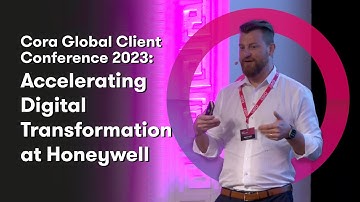 Accelerating Digital Transformation at Honeywell - Cora Client Conference 2023