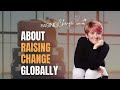 About Raising Change Globally