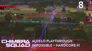 Aldelo play XCOM: Chimera Squad - Impossible + Hardcore - Attempt 1 - Video 8