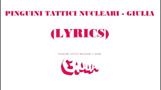Pinguini Tattici Nucleari - Giulia (Lyrics)
