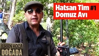 Hatsan Tim Domuz Avı 1 ilhan Hoca Doğada Yaban Tv