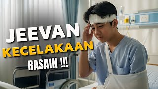 Apa ?? Jeevan Kecelakaan | Rasain !!! Loh Kok Gitu Siih ?!