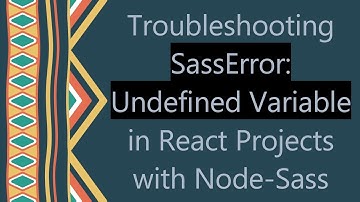 Troubleshooting SassError: Undefined Variable in React Projects with Node-Sass