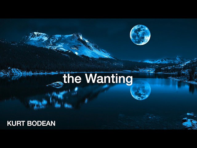 the Wanting