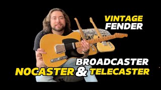 Vintage Fender Broadcaster, Nocaster & Telecaster