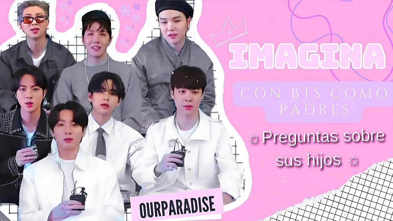 Imagina con BTS como padres | Preguntas sobre sus hijos | Bias individual | Capítulo Único ☼