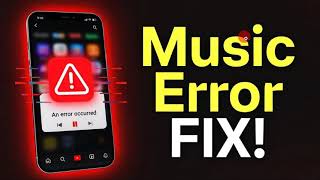 How to stop An error occurred permanently on YouTube Music