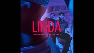 Linda - Tito Double P x Neton Vega (Audio Oficial)