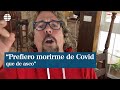 El cómico Juan Muñoz contra las restricciones: "Prefiero morirme de Covid a morirme de asco"
