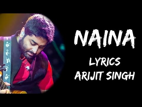 Naina Jo Saanjhe Khwab Dekhte The Naina (Lyrics) - Arijit Singh | Lyrics Tube
