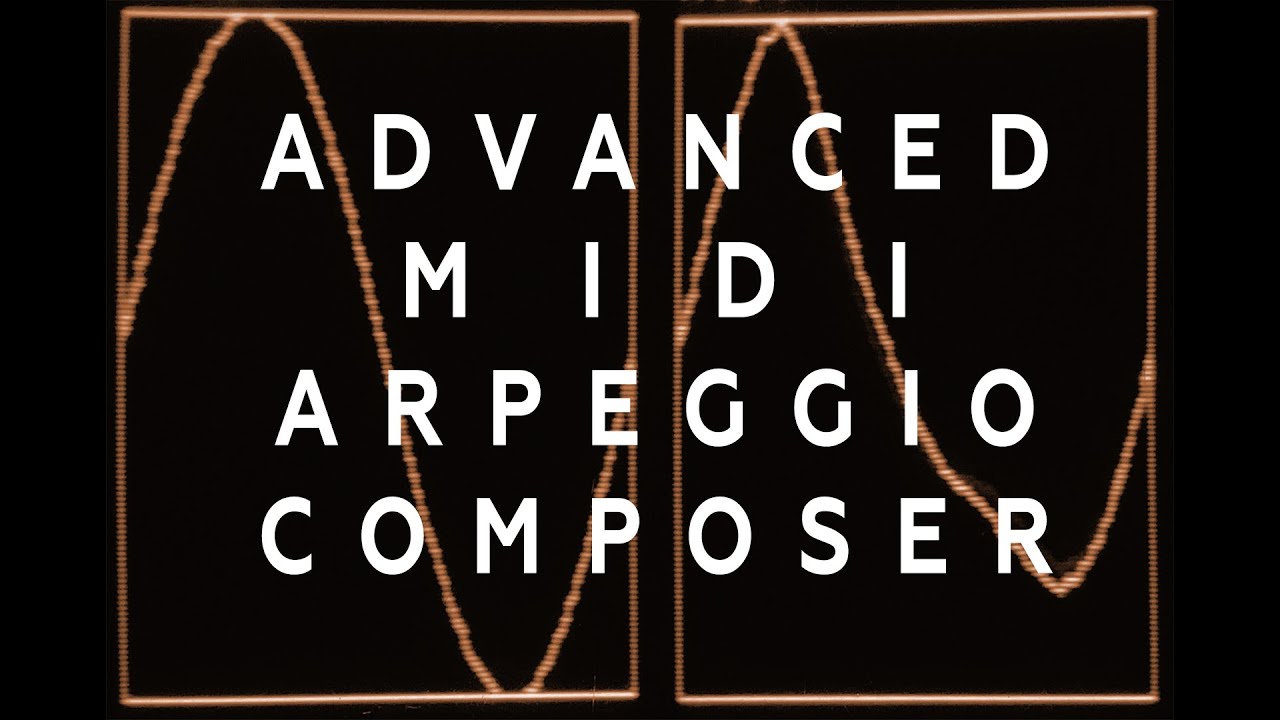 Chord Wave Theory. Advanced MIDI Arpeggiator