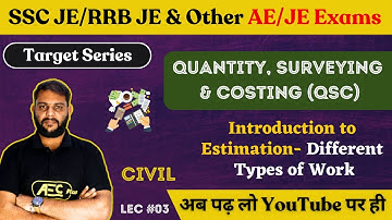Different Types of Work(Introduction to Estimation)-QSC | Civil Engineering |SSC JE 2023/RRB JE 2023
