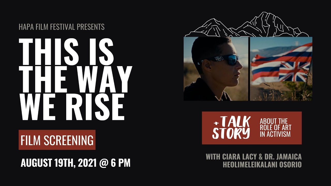 HAPA Film Festival Presents: This is the Way We Rise (Film Screening & Talk Story)