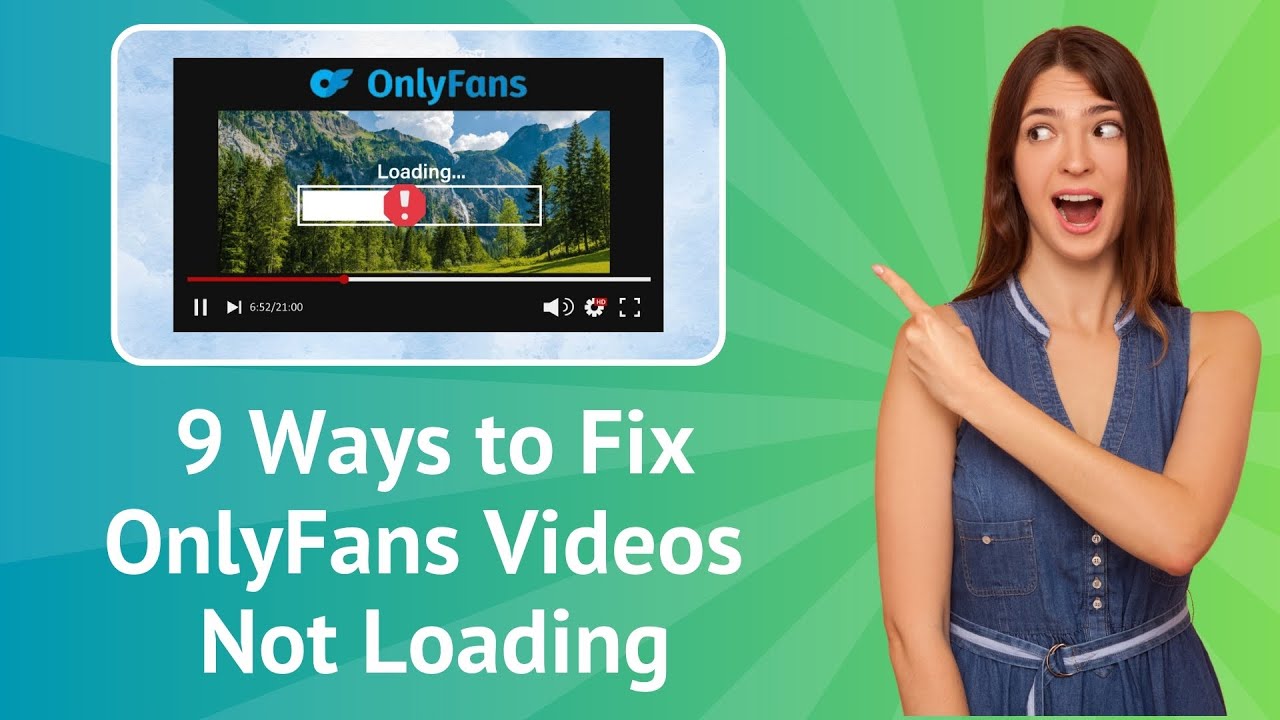 9 Ways to Fix OnlyFans Videos Not Loading - Step-by-Step - YouTube