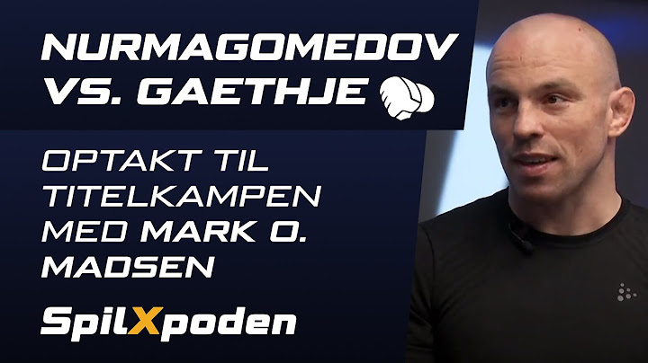 Khabib Nurmagomedov vs. Justin Gaethje: Optakt til titelkampen (UFC 254) - med Mark O. Madsen