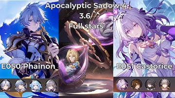 E0S0 Phainon & E0S1 Castorice | Apocalyptic Shadow Floor 4 3 Stars | Honkai: Star Rail 3.6