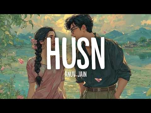 Anuv Jain - HUSN (Lyrics)
