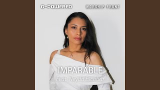 Imparable (feat. Neyda Escobar) - G-Powered, Worship Front
