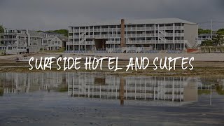 Surfside Hotel and Suites Review - Provincetown , United States of America