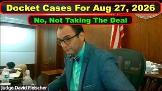 Judge Fleischer's Criminal Court Docket August 27th, 2026 - Vikky's Court Watch