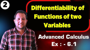 Differentiability of functions of two variables | Advanced calculus bsc 2nd year ex 6.1